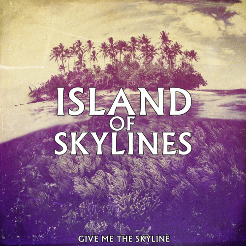 Island Of Skylines : Give Me the Skyline